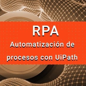 Curso online RPA Automatización de procesos con UiPath.