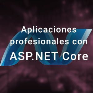 Curso Aplicaciones profesionales con ASP.NET Core