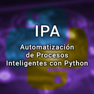 Curso IPA – Automatización de Procesos Inteligentes con Python