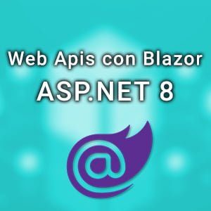 Curso ASP.NET 8 Web Apis con Blazor
