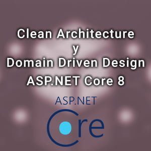 Dominando Clean Architecture y DDD en proyectos .NET